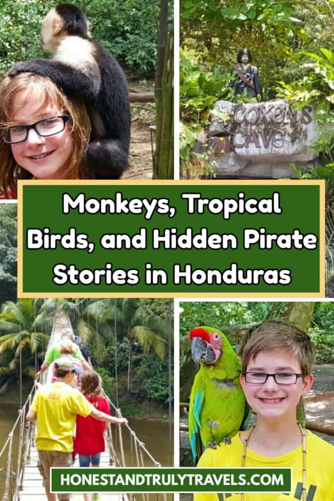 A collage of photos featuring a child with monkeys, colorful tropical birds, a sign for Coxen's Cave, children crossing a bridge, and text promoting Honduras travel captures the spirit of pirates, birds, and monkeys.